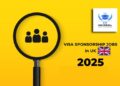 Visa sponsorship jobs in the UK for international professionals in 2025 ...